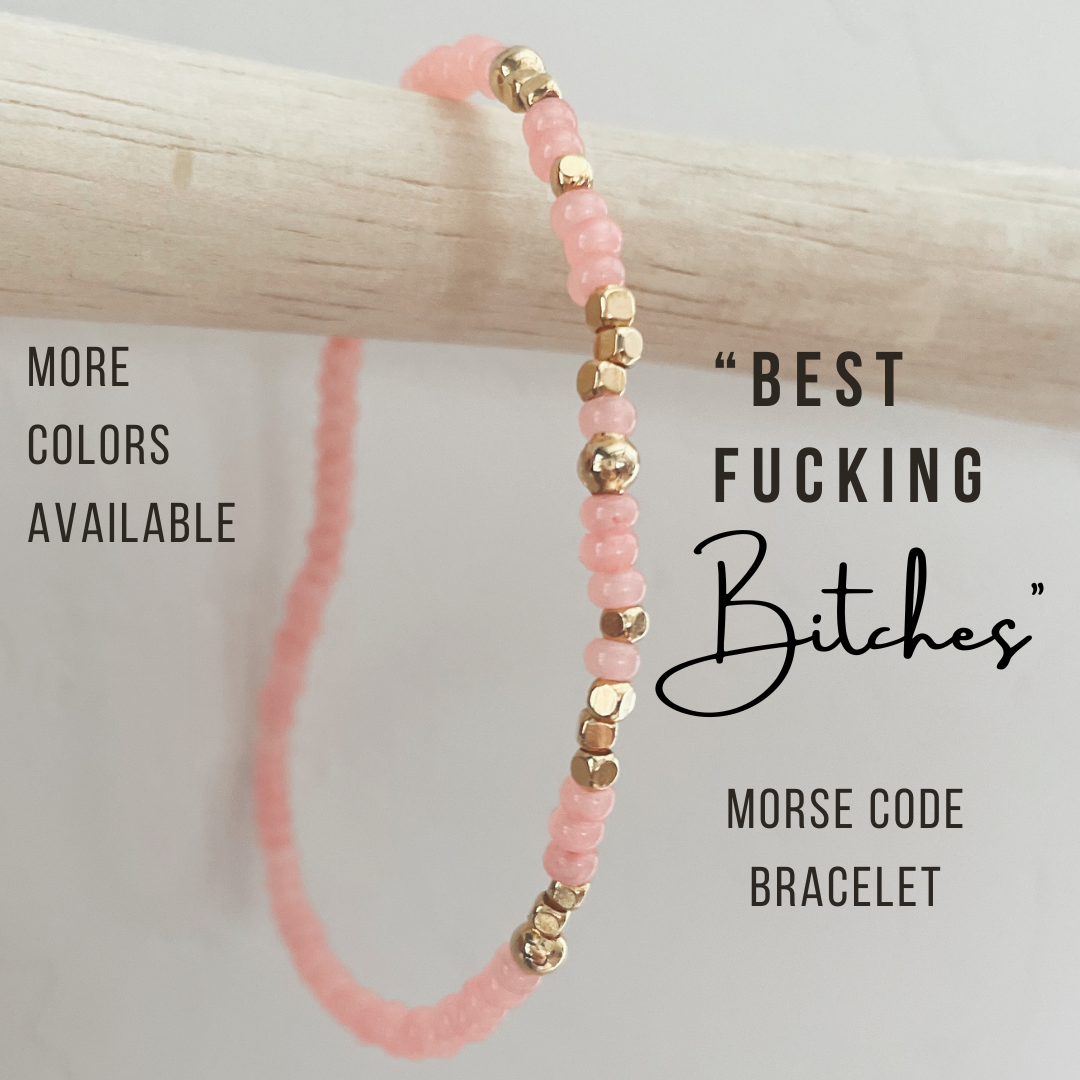 Best Fucking Bitches Morse Code Bracelet