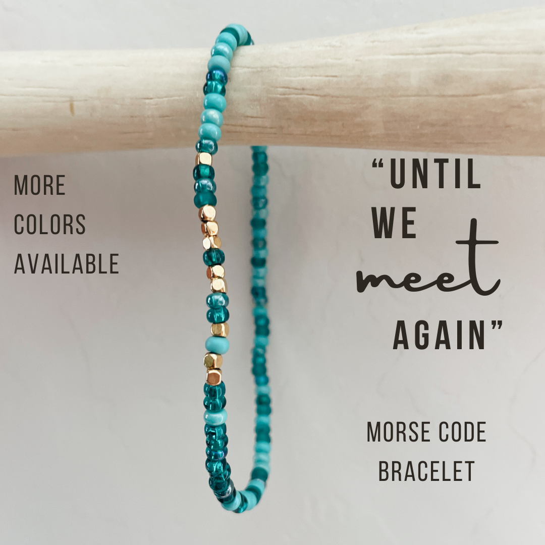 Until We Meet Again Morse Code Bracelet