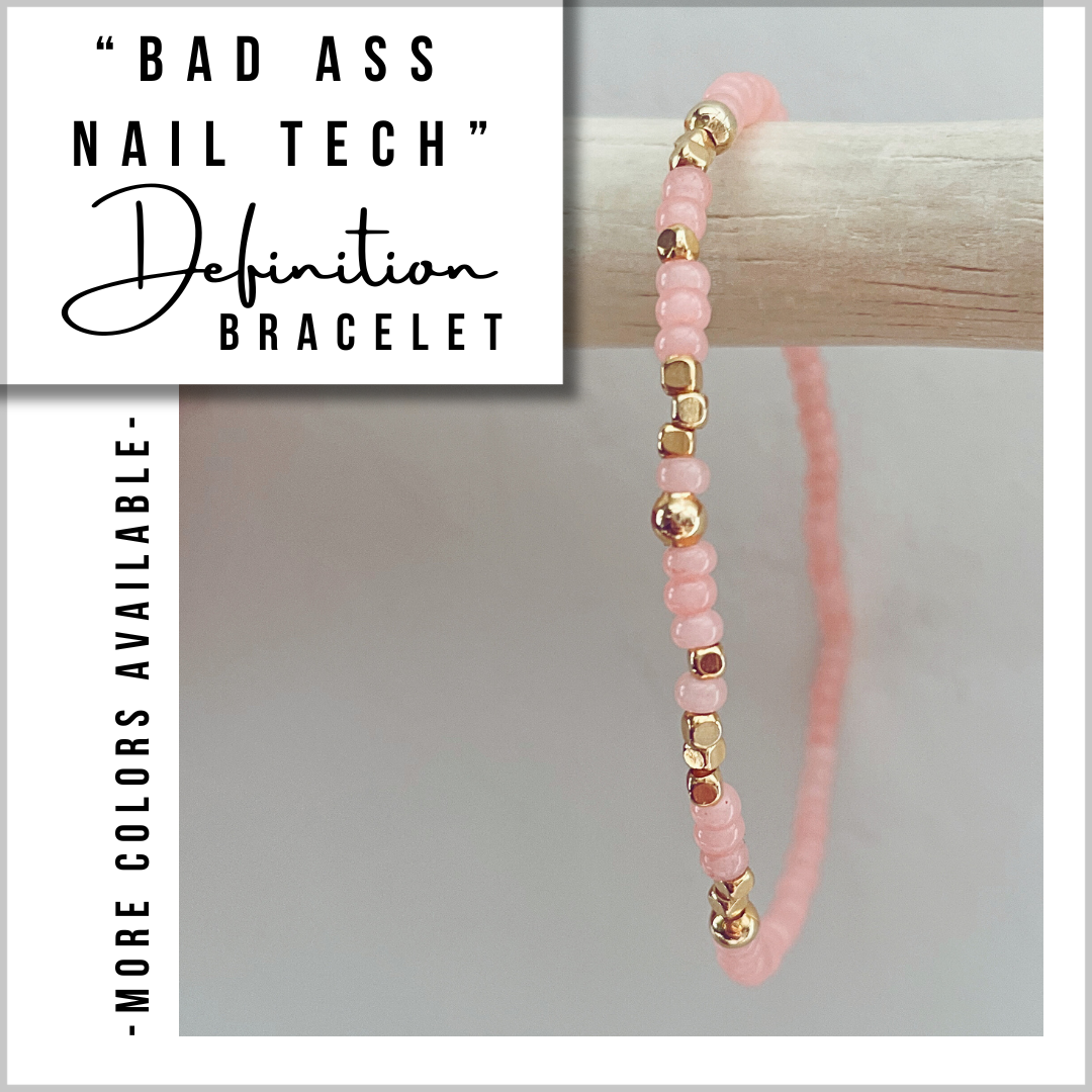 Badass Nail Tech Definition Bracelet