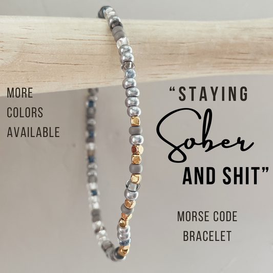 Staying Sober and Shit Morse Code Bracelet