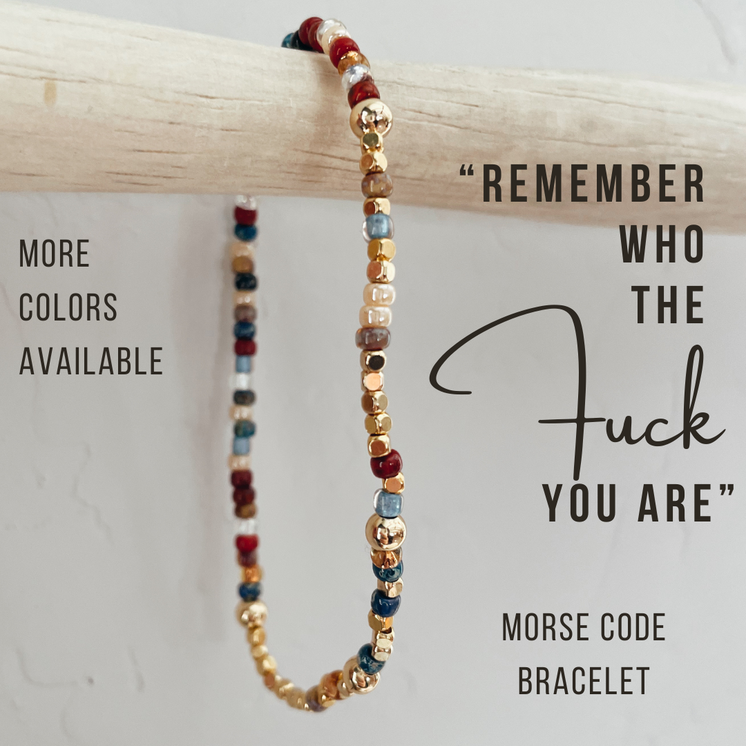 Remember Who The Fuck You Are Morse Code Bracelet