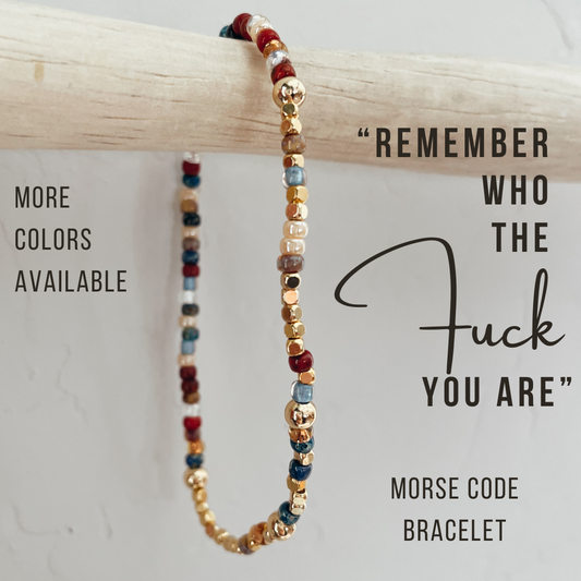Remember Who The Fuck You Are Morse Code Bracelet