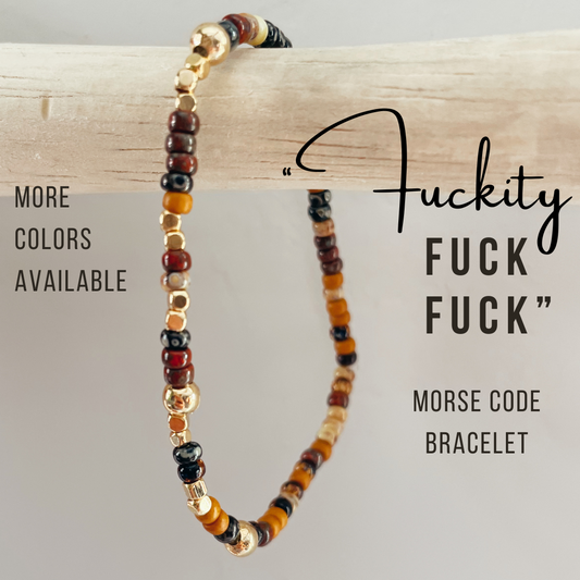 Fuckity Fuck Fuck Morse Code Bracelet