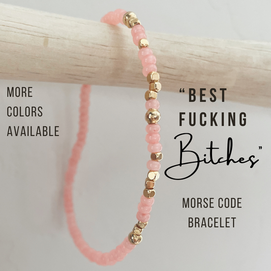 Best Fucking Bitches Morse Code Bracelet