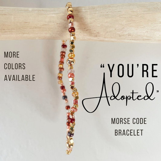 You're Adopted Morse Code Bracelet
