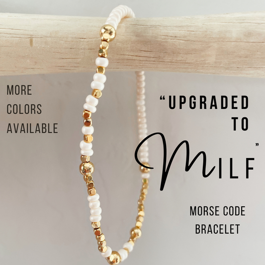 Upgraded to MILF Morse Code Bracelet