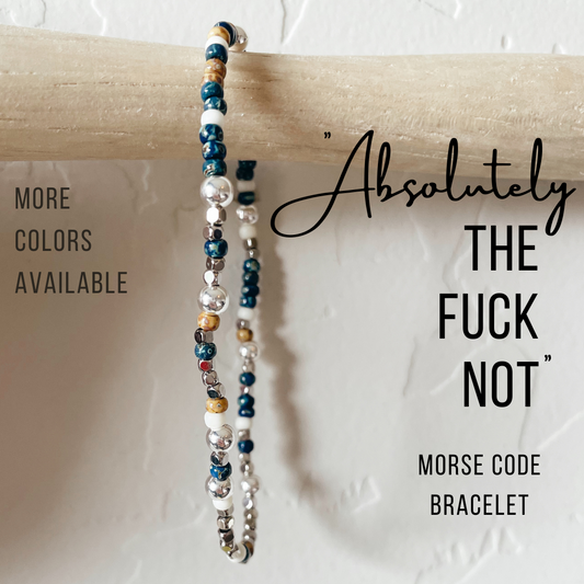 Absolutely The Fuck Not Morse Code Bracelet