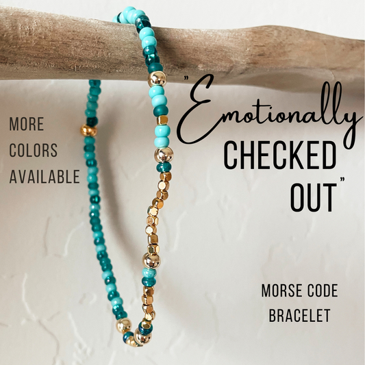 Emotionally Checked Out Morse Code Bracelet