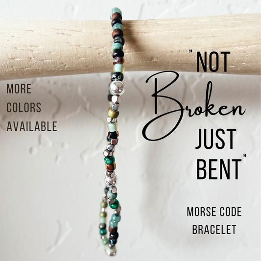 Not Broken Just Bent Morse Code Bracelet