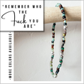 Load image into Gallery viewer, "Remember Who The Fuck You Are" Morse Code Bracelet
