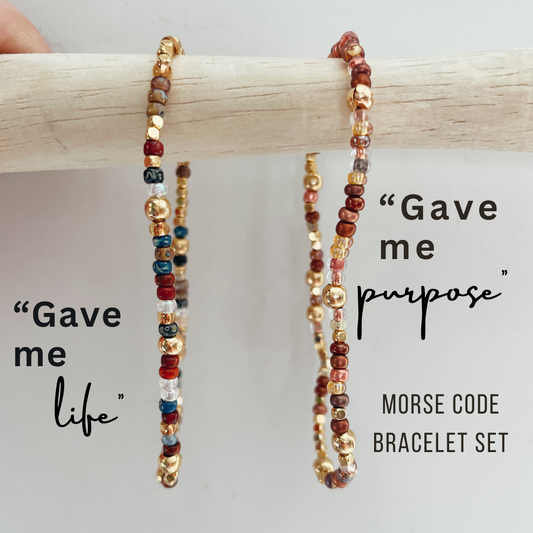 'Gave Me Life' + 'Gave Me Purpose' Morse Code Bracelet Set
