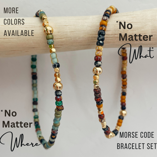 'No Matter Where' + 'No Matter What' Morse Code Bracelet Set
